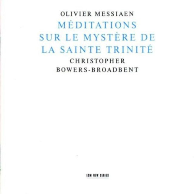 Olivier Messiaen: Meditations sur le Mystere de la Sainte Trinite