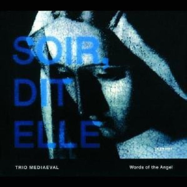 Soir, Dit Elle: Words of the Angel