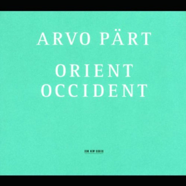 Orient / Occident - Arvo Part