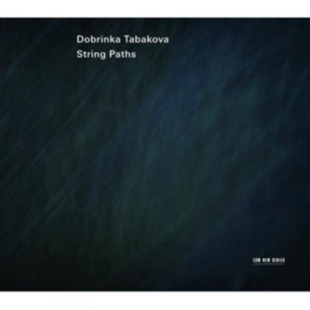 Dobrinka Tabakova: String Paths
