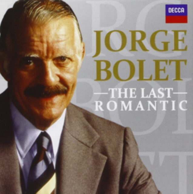 Jorge Bolet: The Last Romantic