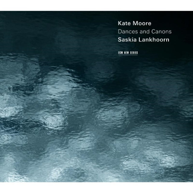 Kate Moore: Dances and Canons