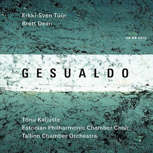 Erkki-Sven Tuur/Brett Dean: Gesualdo