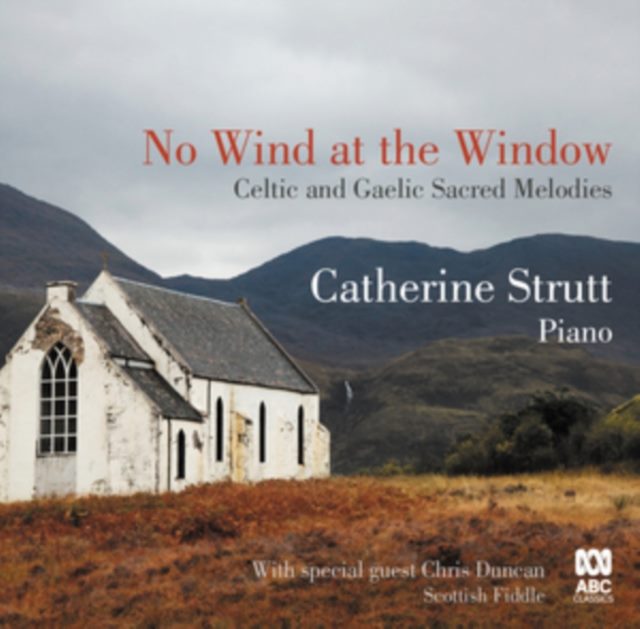 Catherine Strutt: No Wind at the Window