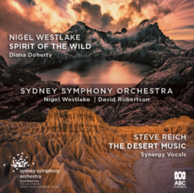 Nigel Westlake: Spirit of the Wild/Steve Reich: The Desert Music