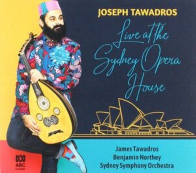 Joseph Tawadros: Live at the Sydney Opera House