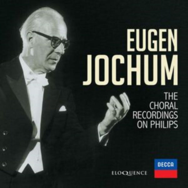 Eugen Jochum: The Choral Recordings On Philips