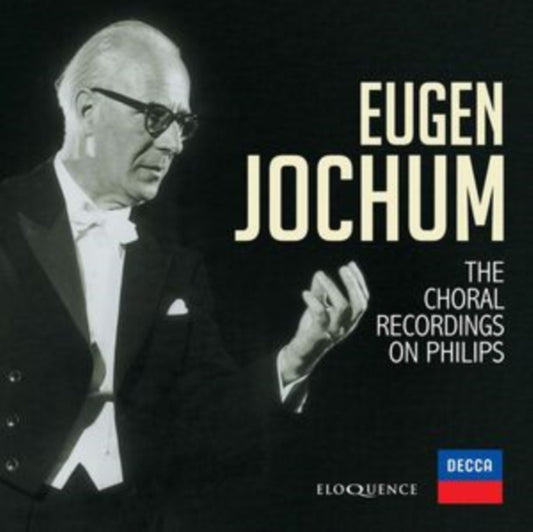 Eugen Jochum: The Choral Recordings On Philips