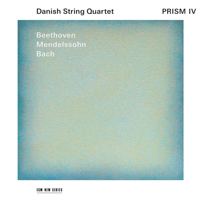 Beethoven/Mendelssohn/Bach: PRISM IV