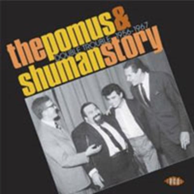 Pomus and Shuman Story: Double Trouble 1956 - 1967