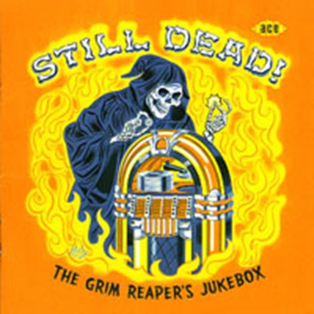 Still Dead! - More of the Grim Reaper's Greatest Hits