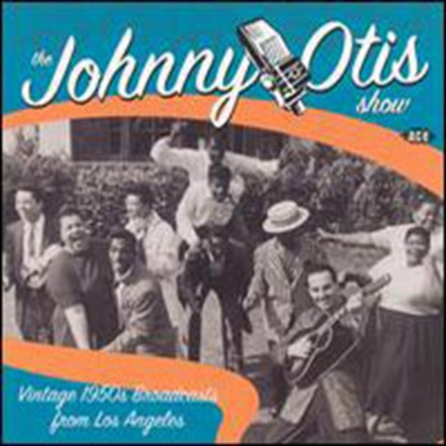 Johnny Otis Show, The - Vintage 1950's Broadcast from L.a.