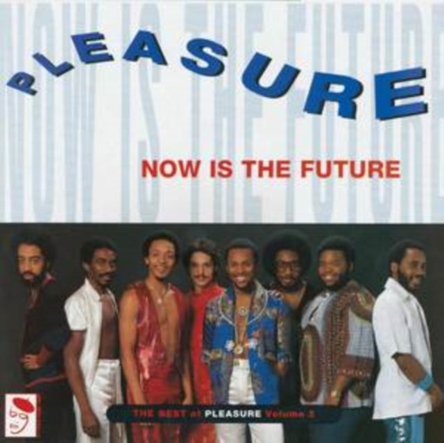 Now Is the Future: The Best of Pleasure