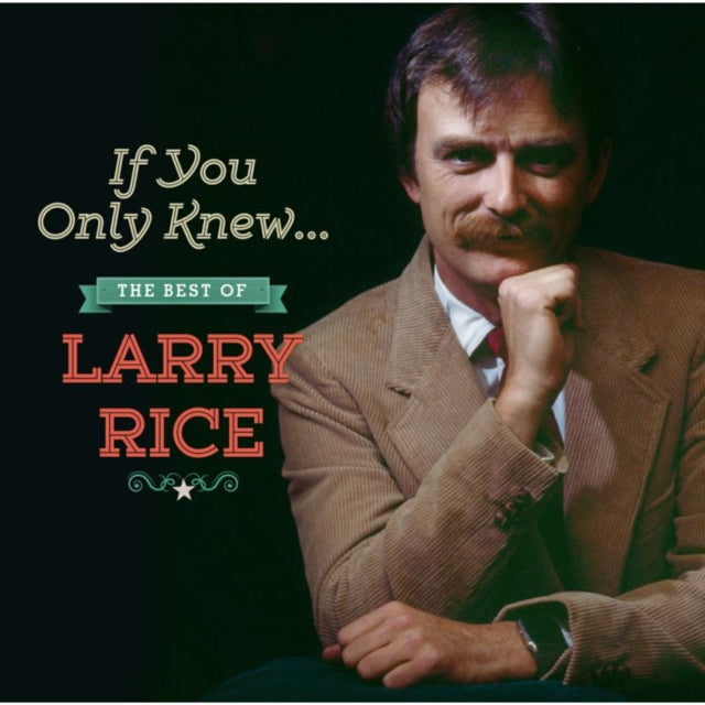 If Only You Knew... The Best of Larry Rice