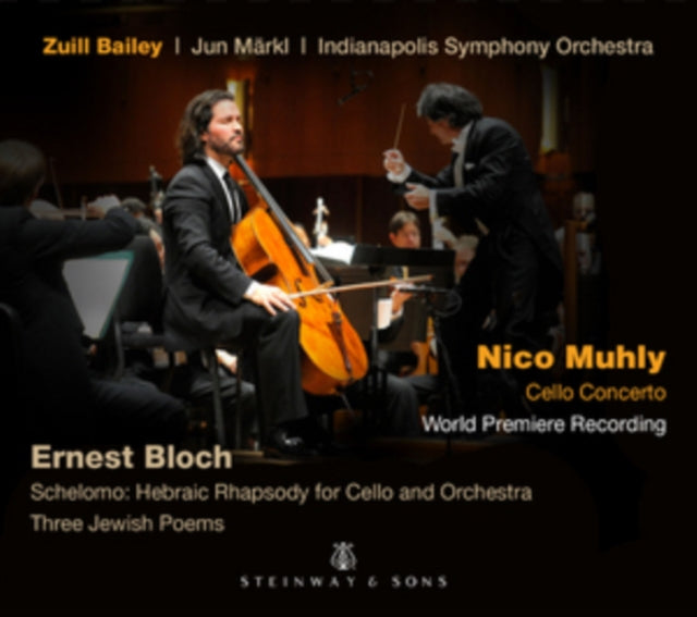 Nico Muhly: Cello Concerto/Ernest Bloch: Schelomo: Hebraic...