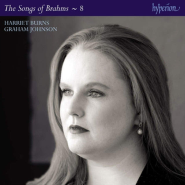 Harriet Burns/Graham Johnson: The Songs of Brahms