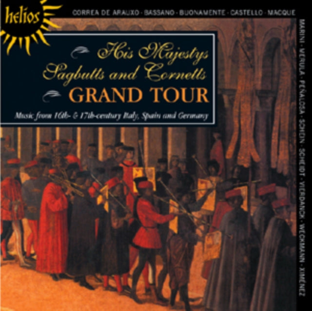 His Majesty's Sagbutts and Cornetts: Grand Tour