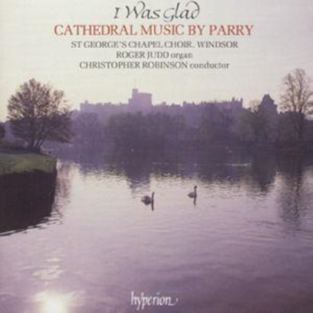I was glad - Cathedral Music by Sir Hubert Parry