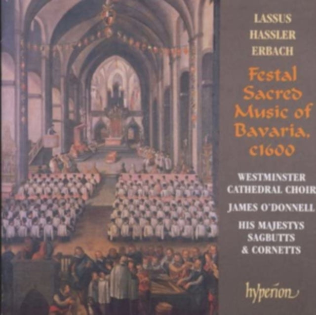 Lassus/Hassler/Erbach: Festal Sacred Music of Bavaria, C1600