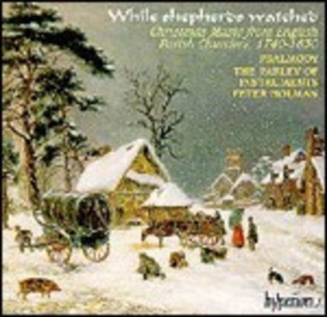 While Shepherds Watched: English Christmas Music 1740 - 1830