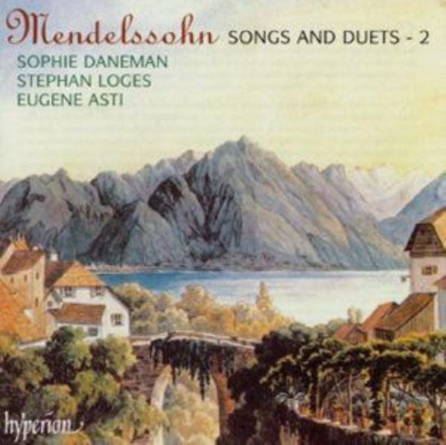 Mendelssohn: Songs and Duets - 2 (Sophie Daneman / Stephan Loges