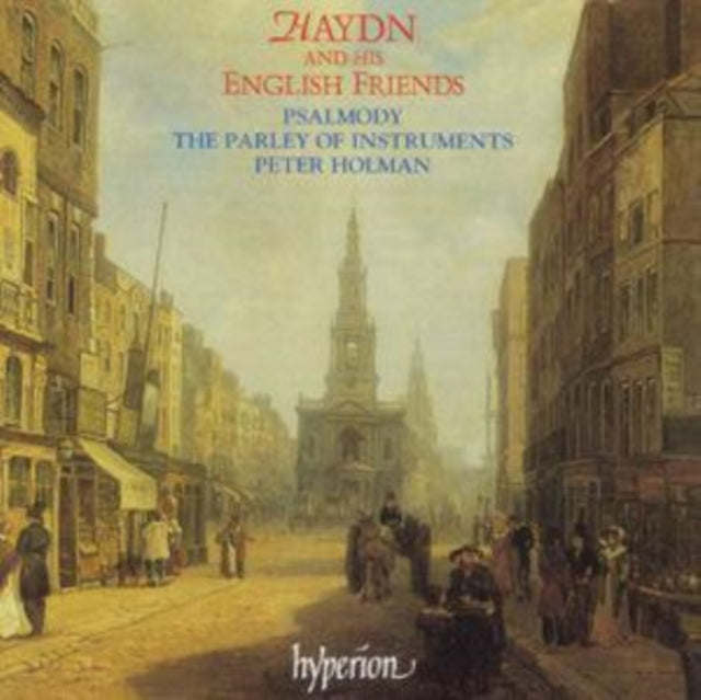 Haydn and His English Friends (Psalmody / The Parley of Instrumen