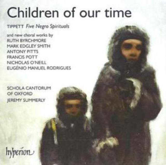 Children of Our Time (Summerly, Schola Cantorum of Oxford)