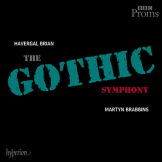 Havergal Brian: The Gothic Symphony