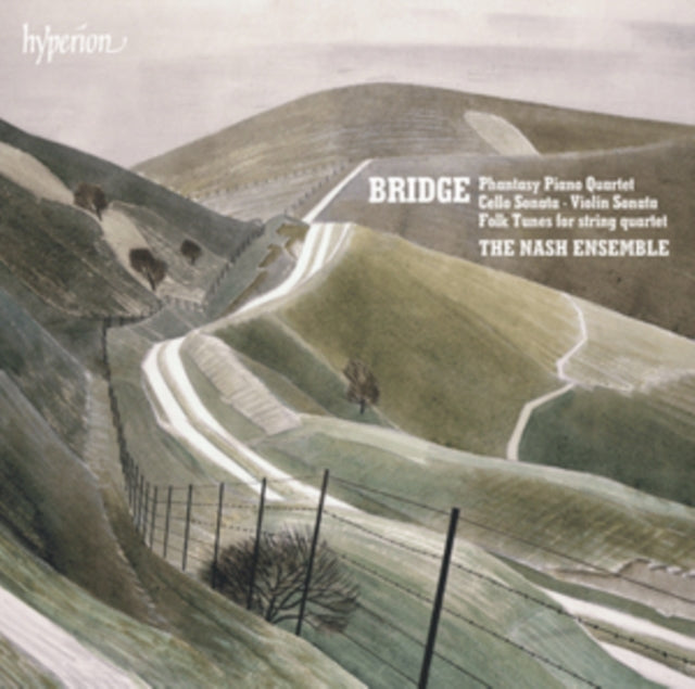 Bridge: Phantasy Piano Quartet/Cello Sonata/Violin Sonata/...