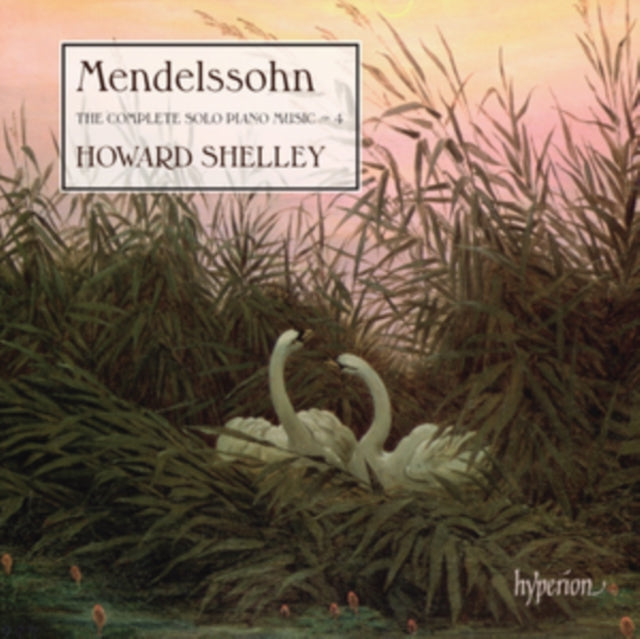 Mendelssohn: The Complete Solo Piano Music