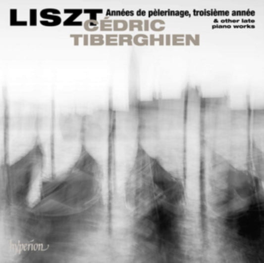 Liszt: Années De Pèlerinage, Troisième Année & Other Late Piano..