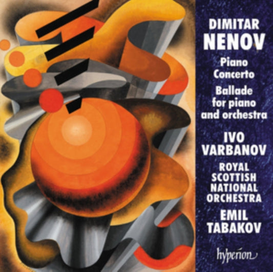 Dimitar Nenov: Piano Concerto/Ballade for Piano and Orchestra
