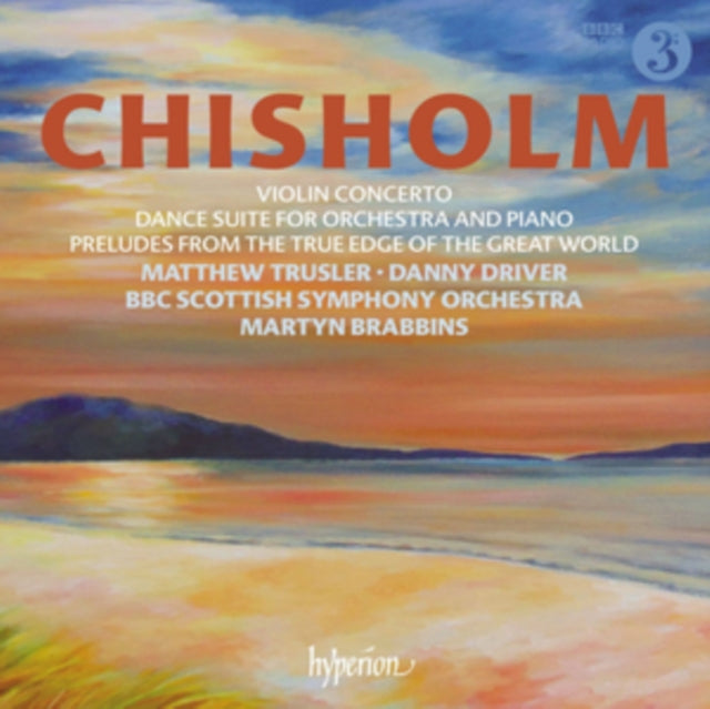 Chisholm: Violin Concerto/Dance Suite for Orchestra and Piano/...