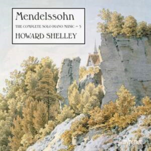 Mendelssohn: The Complete Solo Piano Music