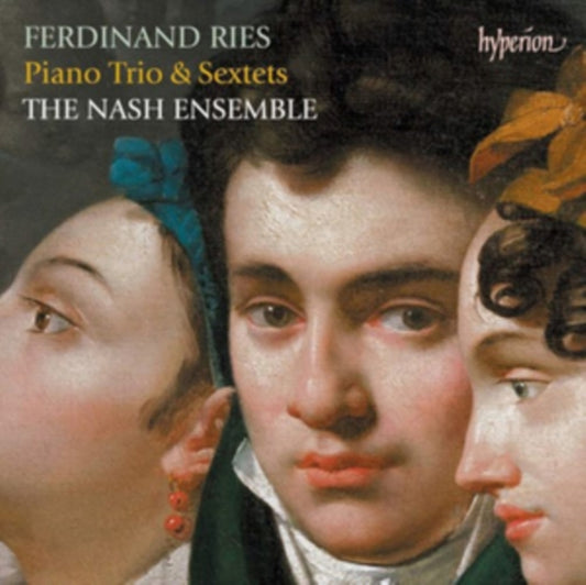 Ferdinand Ries: Piano Trio & Sextets