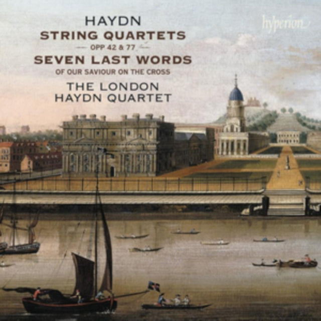 Haydn: String Quartets, Opp. 42 & 77/Seven Last Words...