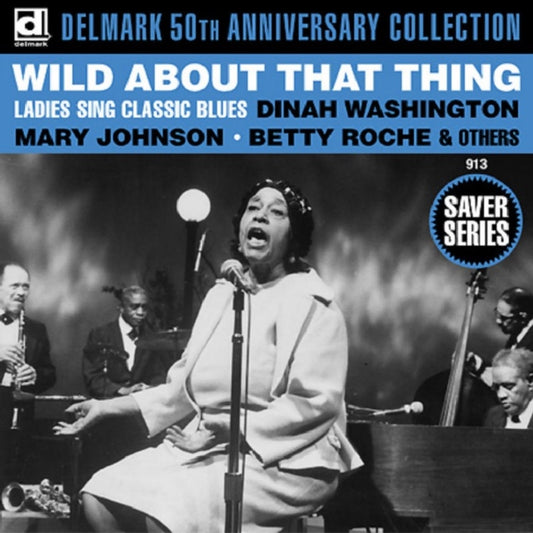 Wild About That Thing: Ladies Sing Classic Blues