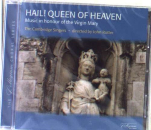 Hail! Queen of Heaven (Rutter, Cambridge Singers)