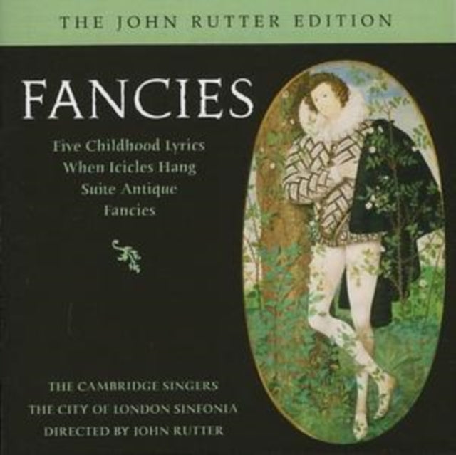 Fancies (Rutter, Cambridge Singers, City of London Sinfonia)