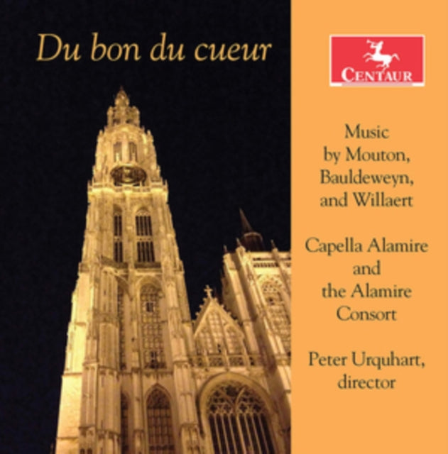 Du Bon Du Cueur: Music By Mouton, Bauldeweyn and Willaert