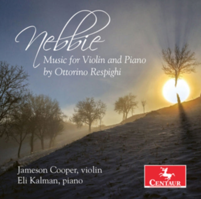 Nebbie: Music for Violin and Piano By Ottorino Respighi