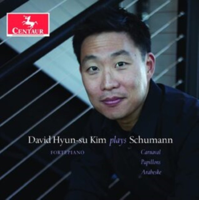 David Hyun-su Kim Plays Schumann: Carnaval/Papillons/Arabeske