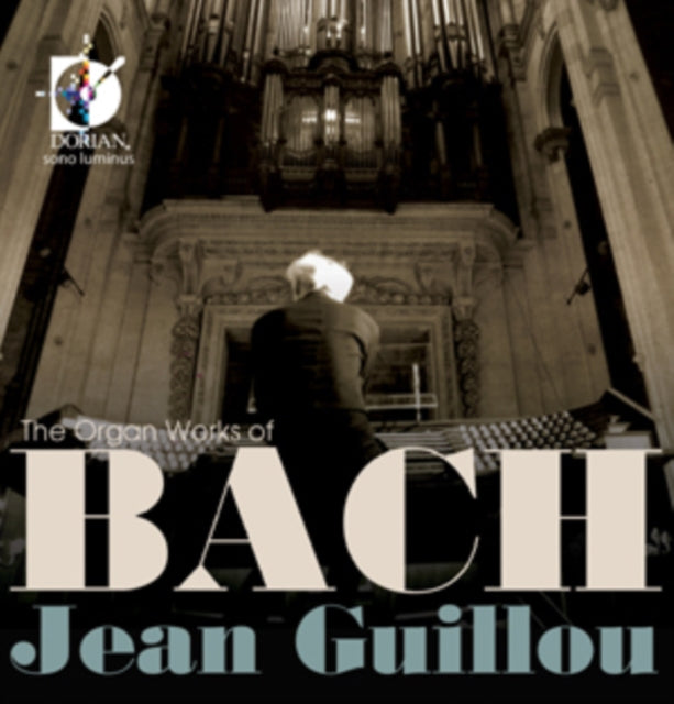 Jean Guillou: The Organ Works of Bach