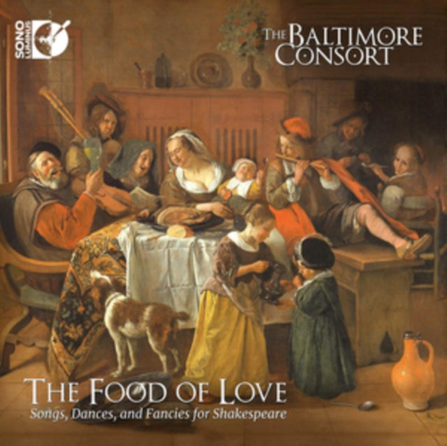The Food of Love: Songs, Dances, and Fancies for Shakespeare