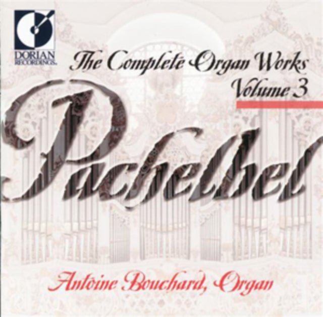 Pachelbel: The Complete Organ Works