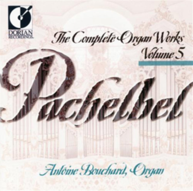 Pachelbel: The Complete Organ Works