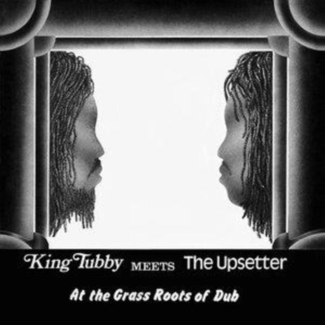 King Tubby Meets the Upsetter at the Grass Roots of Dub