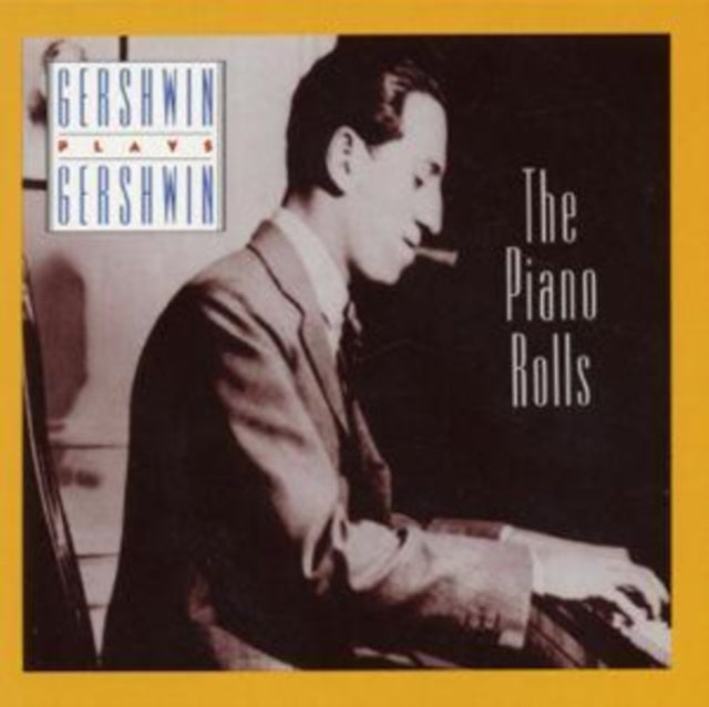 Gershwin plays Gershwin: The Piano Rolls