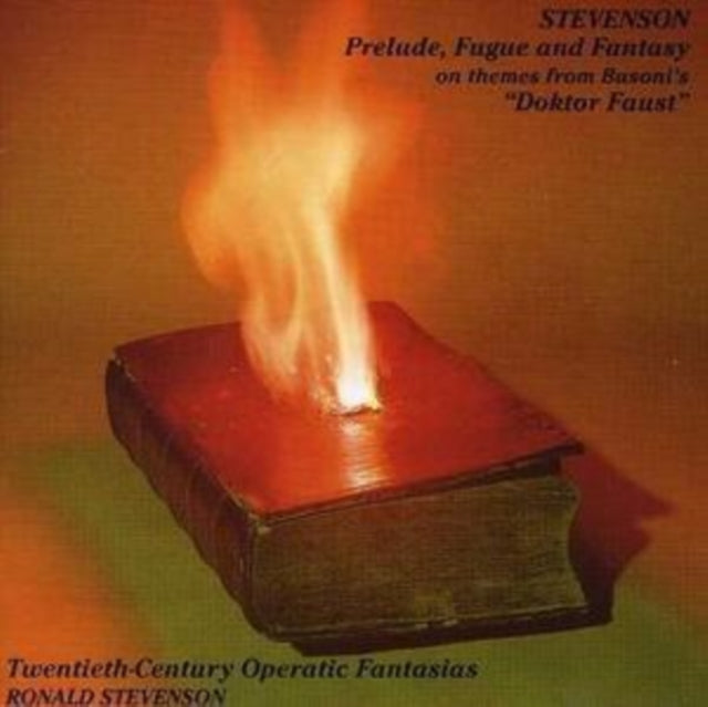 Ronald Stevenson: Twentieth-century Operatic Fantasias