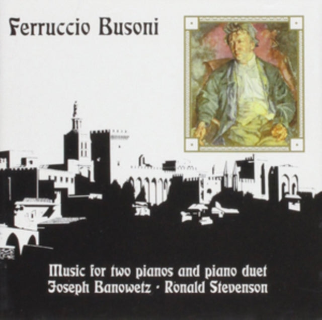 Ferruccio Busoni: Music for Two Pianos and Piano Duet
